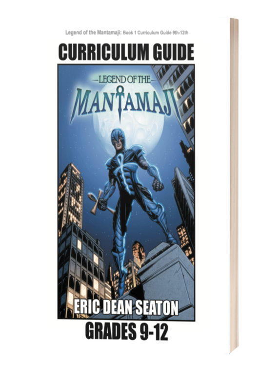 Legend of the Mantamaji: Original Series Curriculum Guide - Grades 9-12