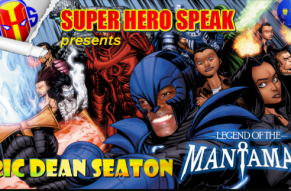 Superhero Speak #129 Eric Dean Seaton