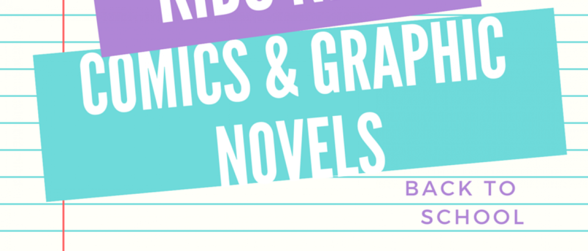 comics and graphic novels for kids, graphic novels for reluctant readers